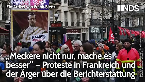 „Meckere nicht nur, mache es besser“ Proteste in Frankreich und der Ärger über die Berichterstattung