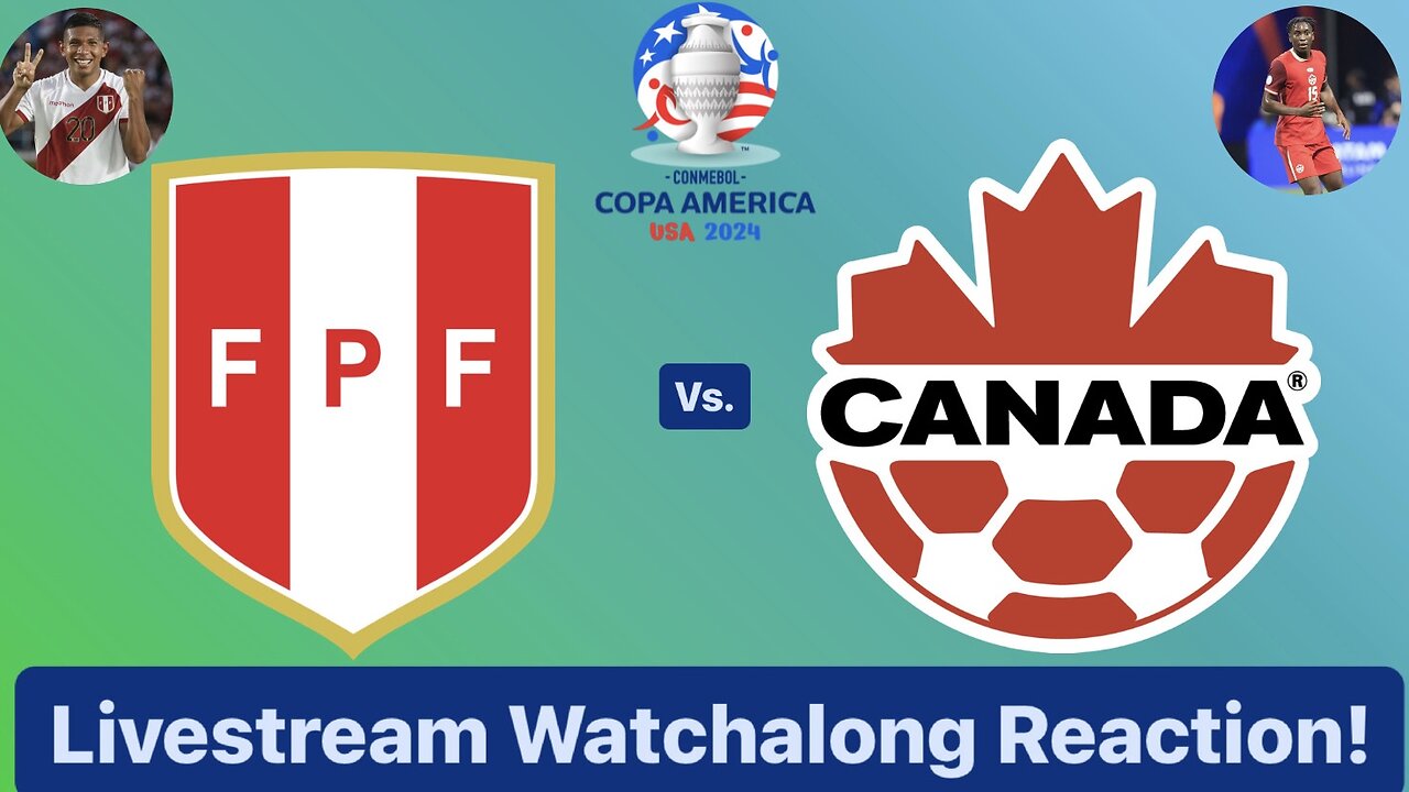 Perú Vs. Canada CONMEBOL Copa América 2024 Group A Livestream Watchalong Reaction