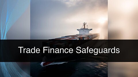 Mitigating Risks in International Trade: The Role of Trade Finance Regulations