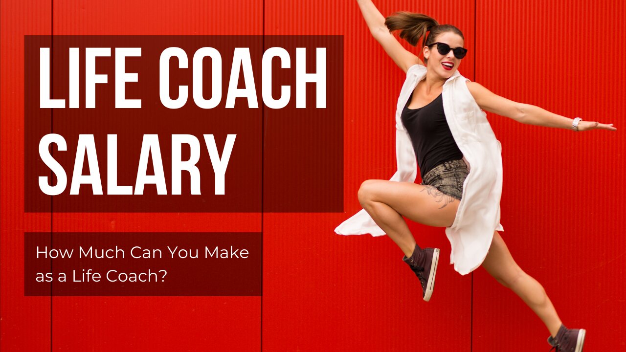 Insider Info: Life Coach Salary | Serious Life Coaches Only