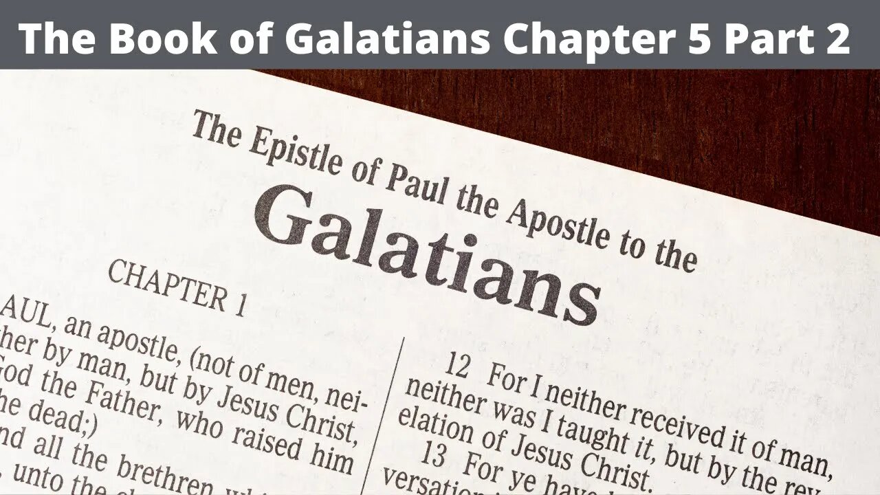 Galatians Chapter 5 Part 2