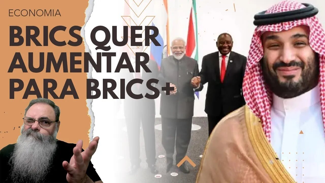 BRICS quer INCLUIR CINCO membros NOVOS e VIRAR BRICS+ mas SERÁ que vai AMEAÇAR o DÓLAR AMERICANO