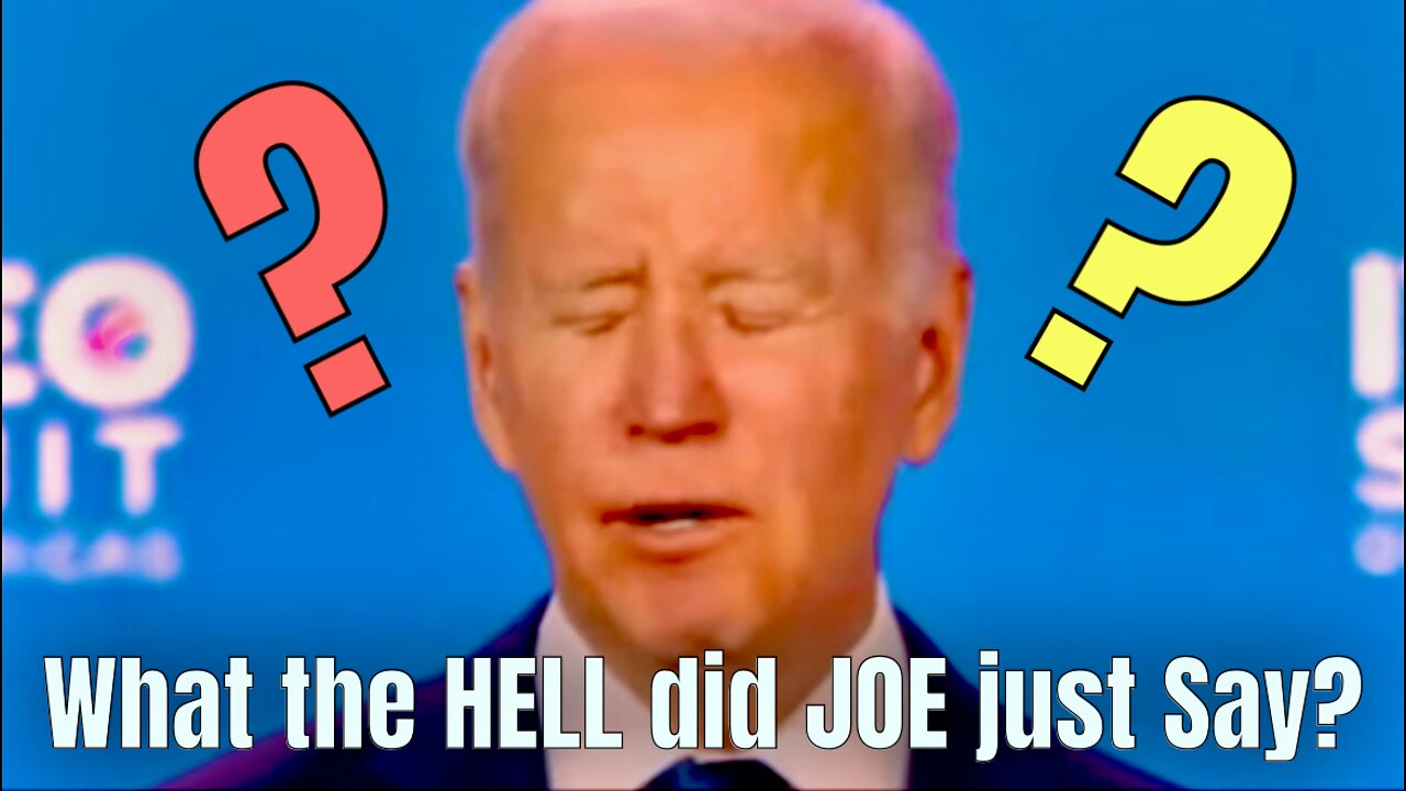 What the Hell did Joe Just Say???
