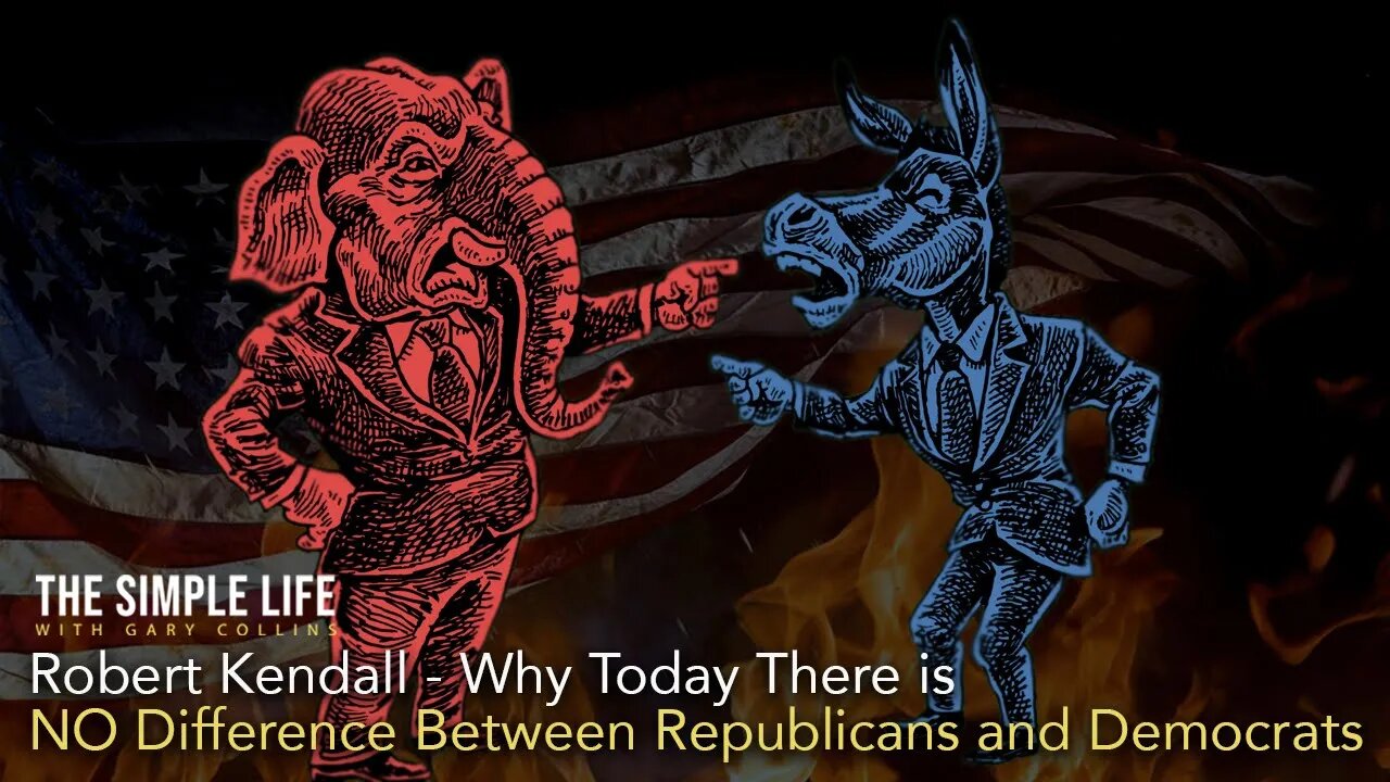 Why Today There is no Difference Between Republicans and Democrats | Ep 125 | The Simple Life with Gary Collins