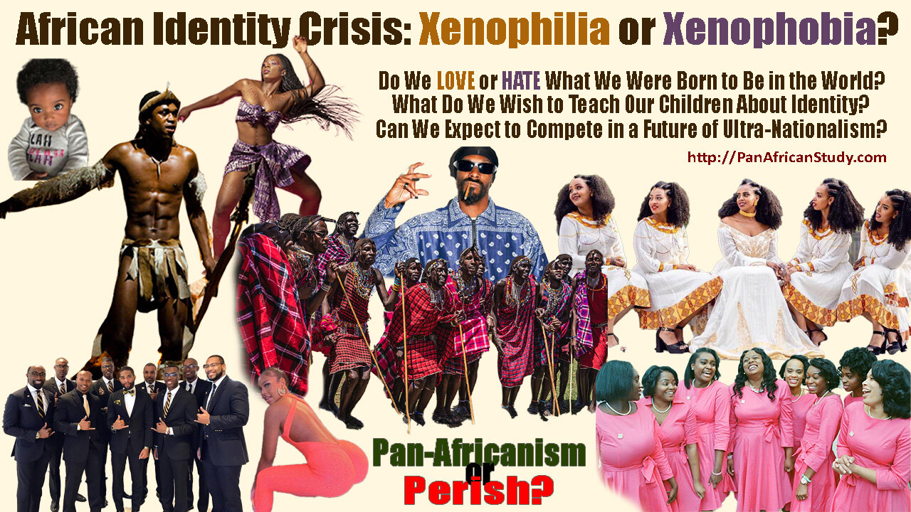 African Identity Crisis Xenophilia or Xenophobia?