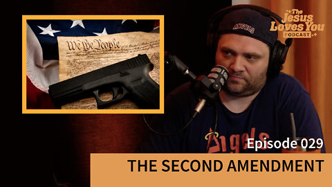 Ep. 29: What about the Second Amendment