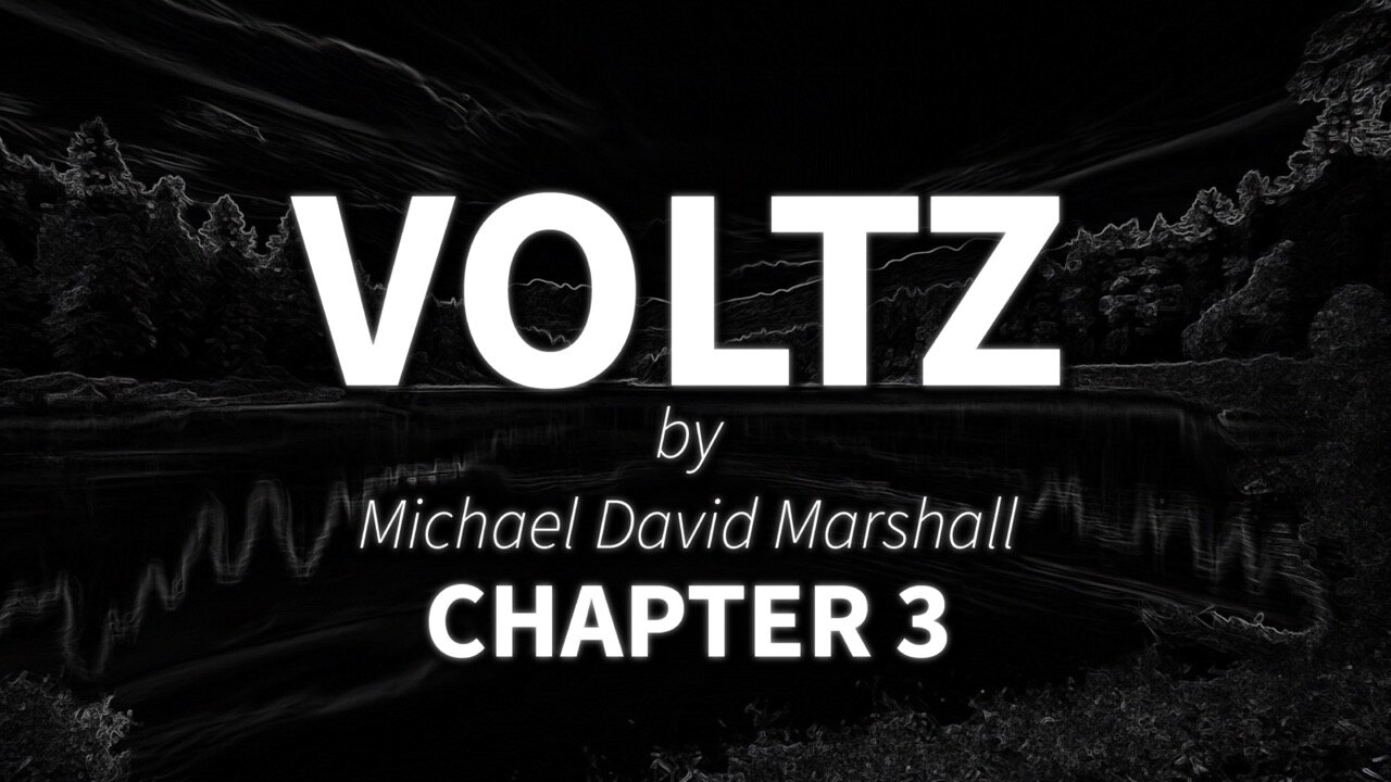 Voltz Experimental Audiobook Chapter 3 of 5