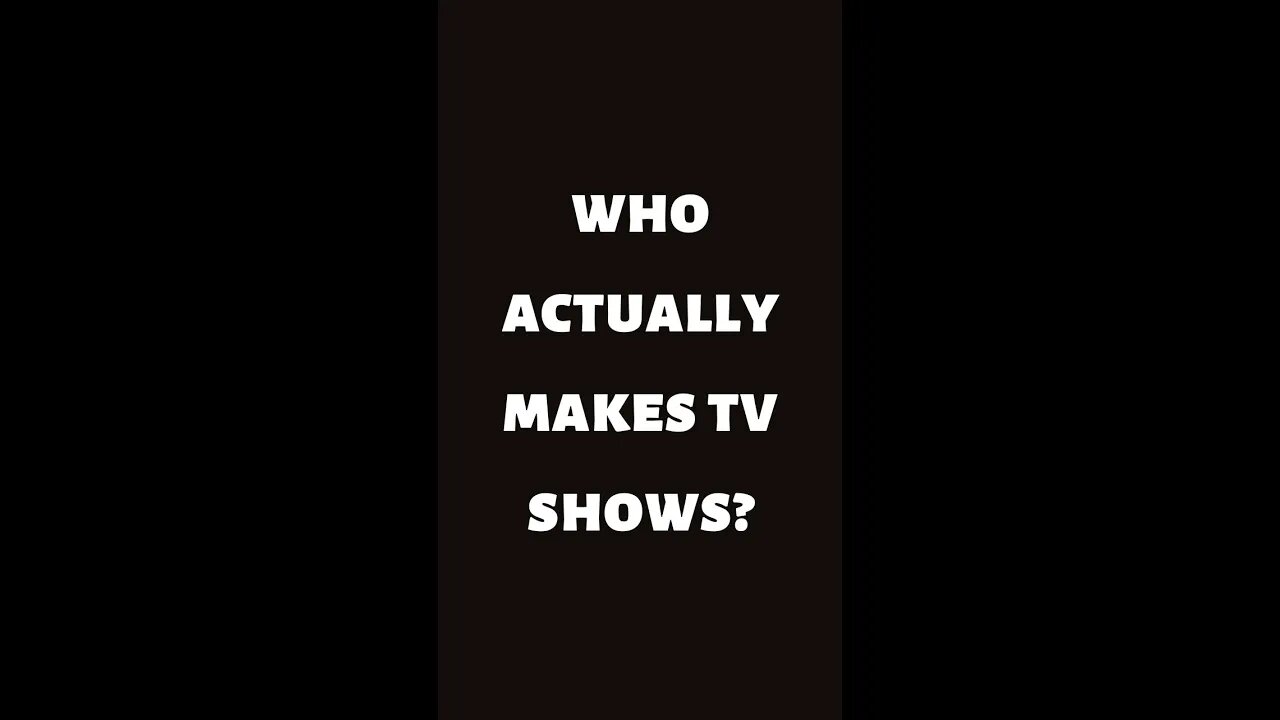 Who actually makes TV shows #shorts