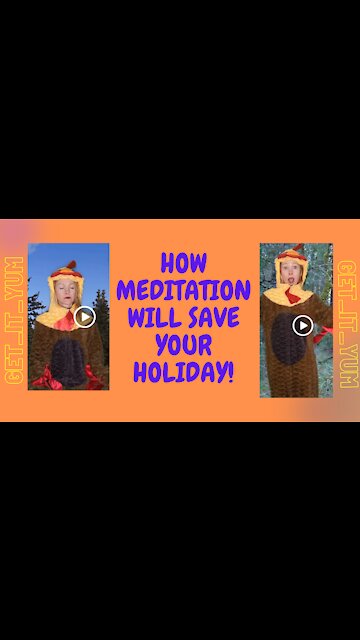 How Meditation Will Save You During The Holidays!!!