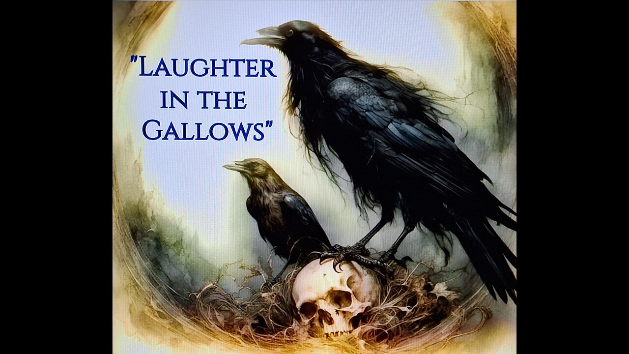 "Laughter in the Gallows"