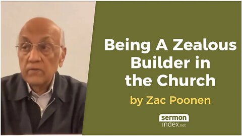 Being A Zealous Builder in the Church by Zac Poonen