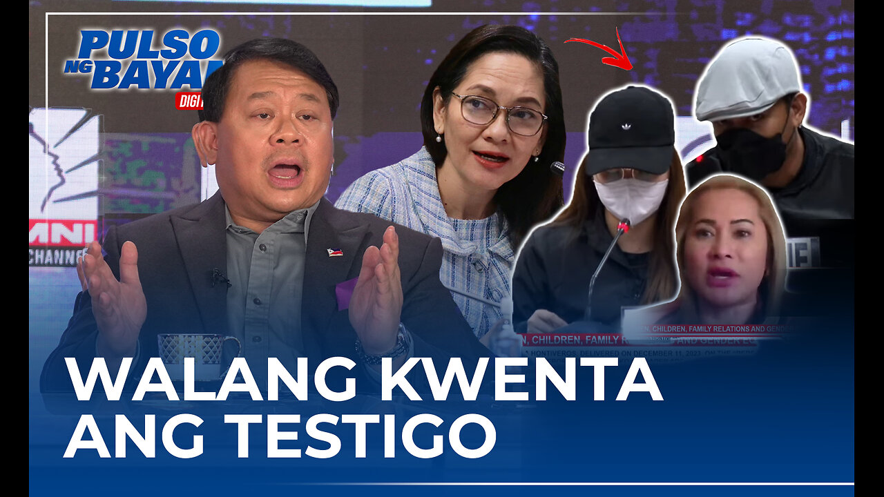 Walang kwenta ang mga testigo ni Sen. Hontiveros, kaya't ayaw niyang dalhin sa Korte