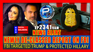 EP 2341-9AM Newly De-Classed Report Reveals FBI Spy Operation Targeted Trump & Protected Hillary