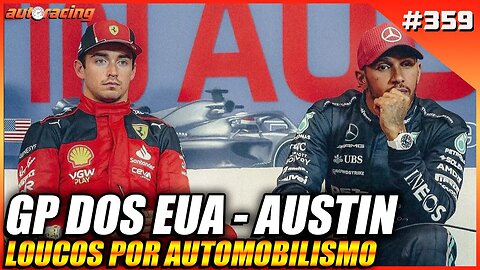 GP DOS EUA EM AUSTIN F1 2023 | Loucos por Automobilismo 359 |F