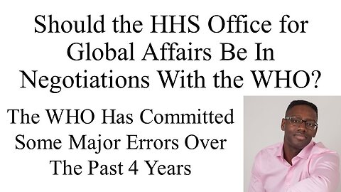 Should the Office for Global Affairs Be In Negotiations With the WHO?