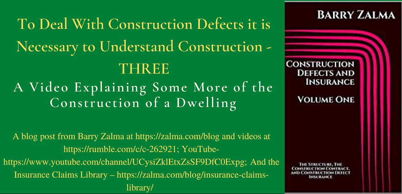 To Deal With Construction Defects It is Necessary to Understand Construction - THREE