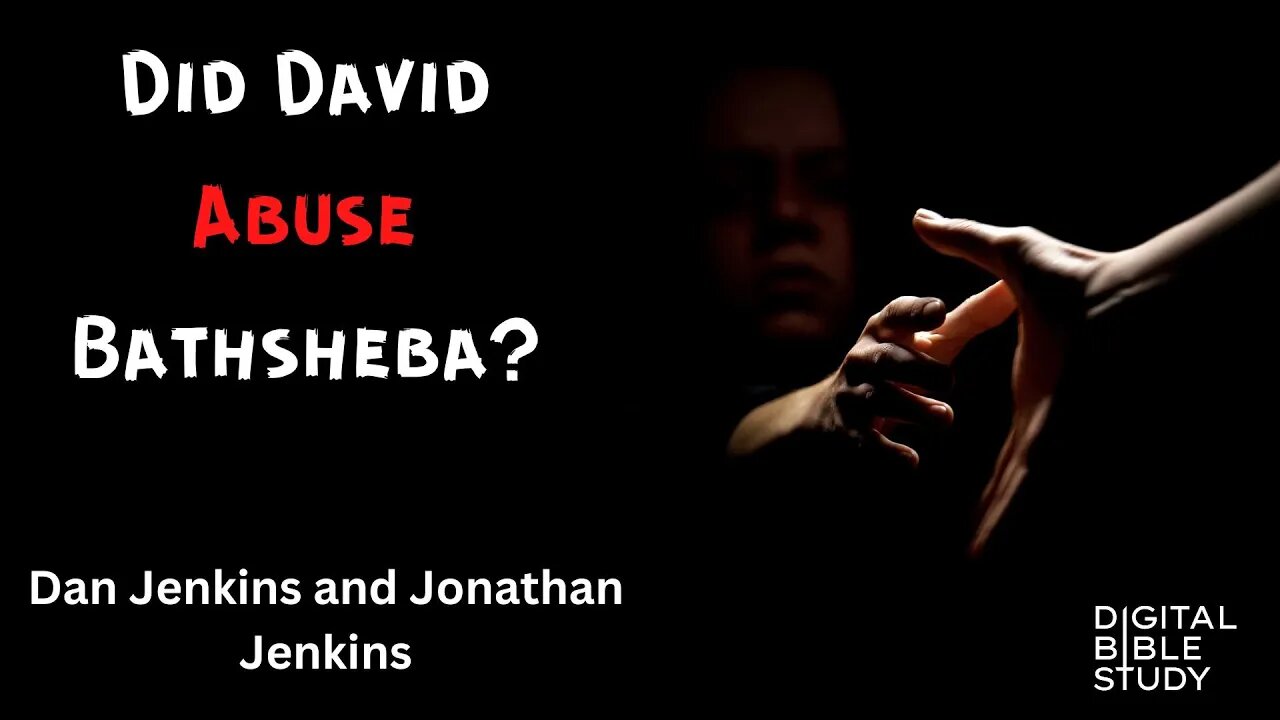 Did David Abuse Bathsheba?
