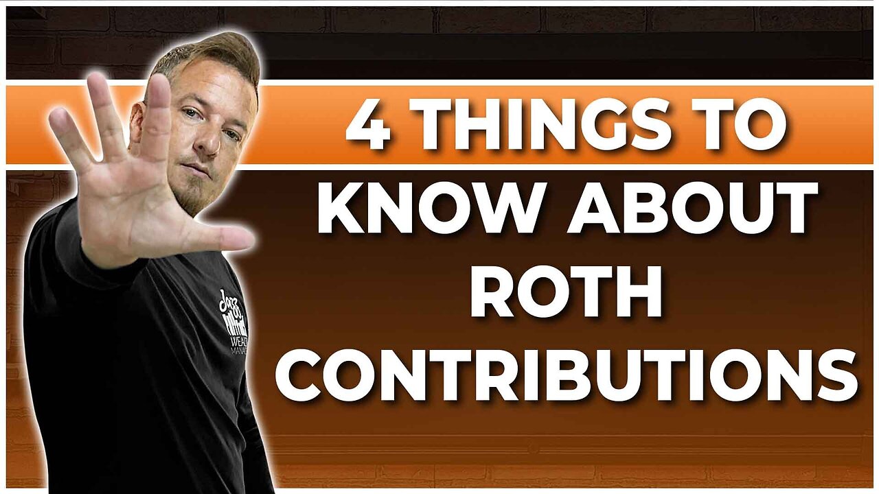 4 Things You MUST Know About Roth IRA Contributions