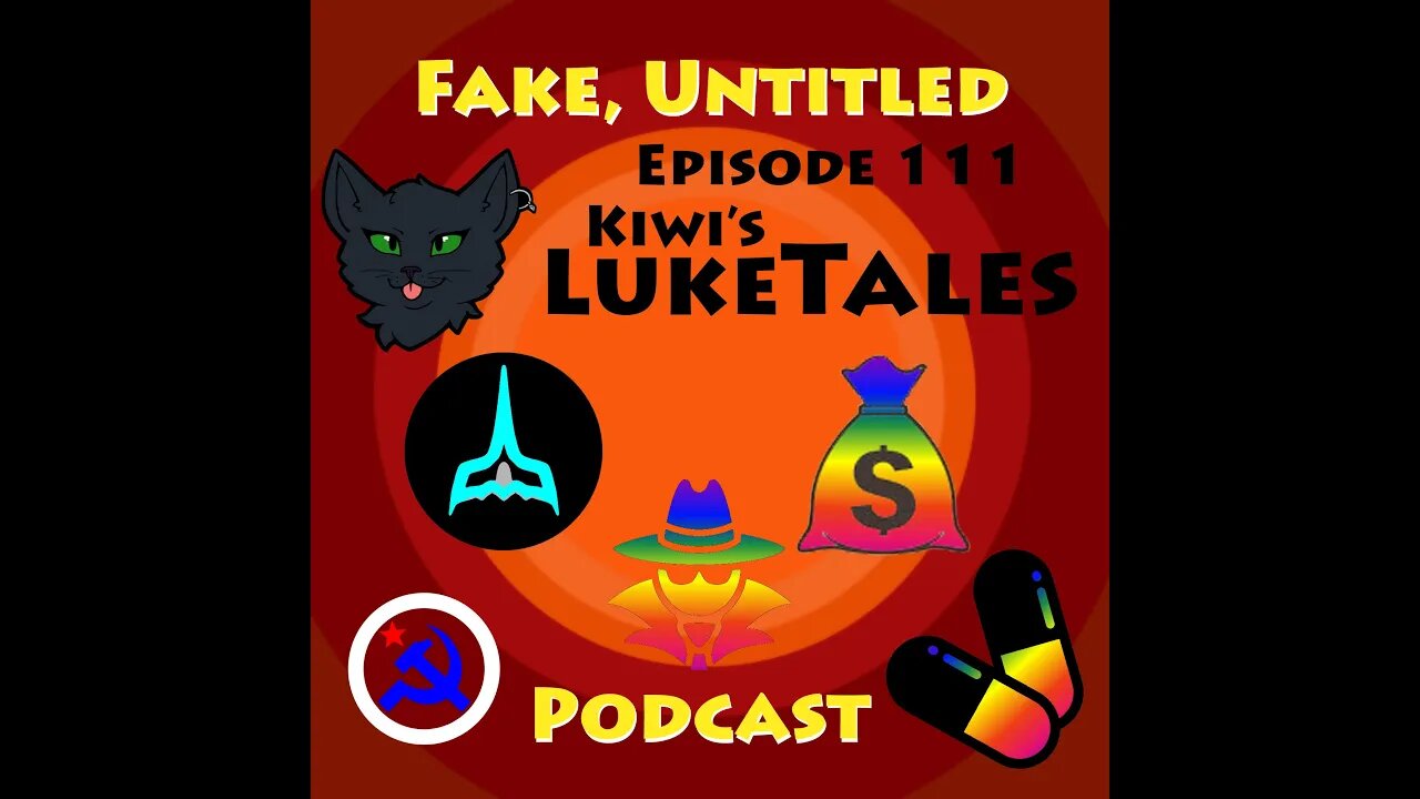Fake, Untitled Podcast: Episode 111 - Kiwi's LukeTales
