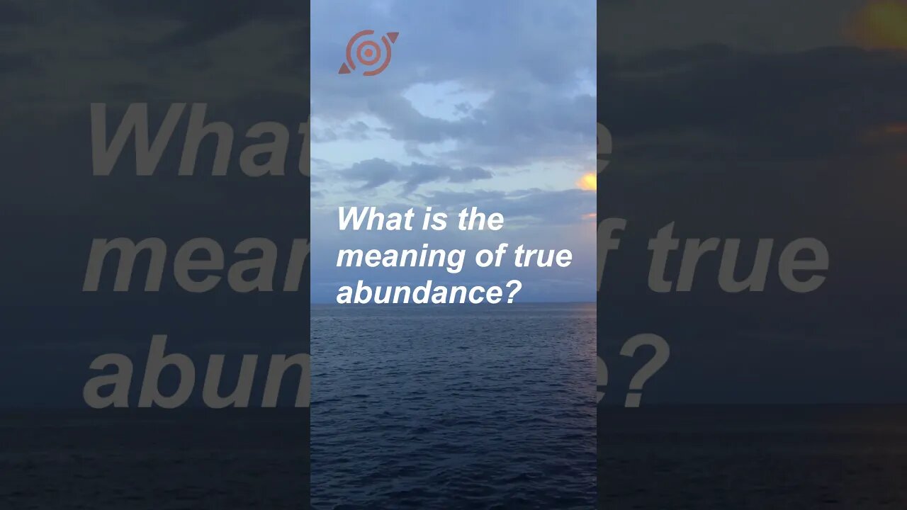 What is the meaning of true abundance? #shorts #mindselevate #expandyourmind #unleashyourpotential