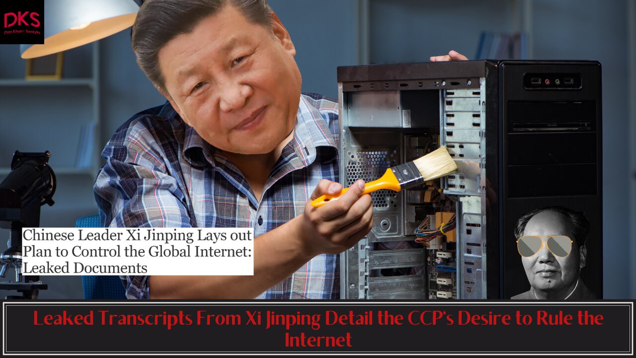 Leaked Transcripts From Xi Jinping Detail the CCP's Desire to Rule the Internet