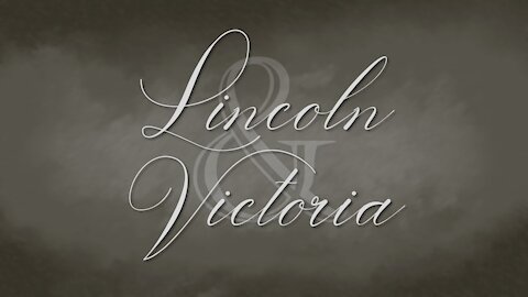 Lincoln and Victoria