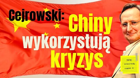 SDZ50/3 Cejrowski: Chiny wykorzystują kryzys 2020/3/16