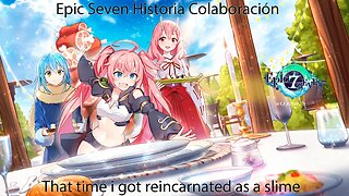 Epic Seven Historia Colaboración Parte 2 That time i got reincarnated as a slime (Sin gameplay)