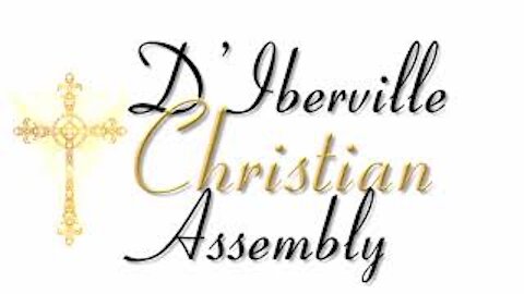 D'Iberville Christian Assembly 9 Dec 2020 “That I May Know Him”