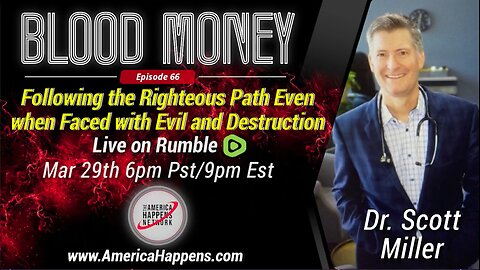 Blood Money Episode 66 w/ PA Scott Miller - Following the Righteous Path Even When...