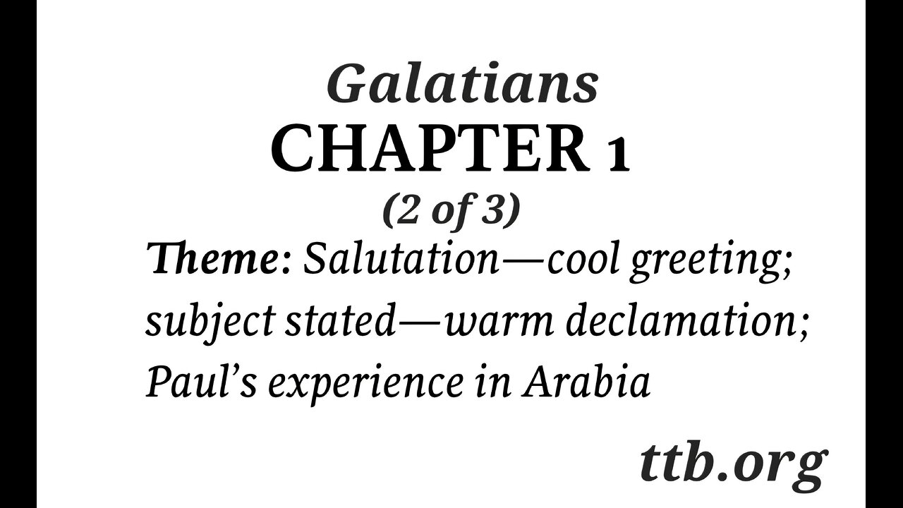 Galatians Chapter 1 (Bible Study) (2 of 3)