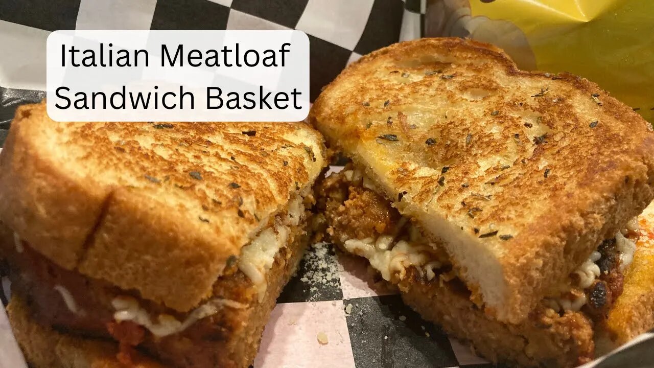 Italian Meatloaf Sandwich Basket