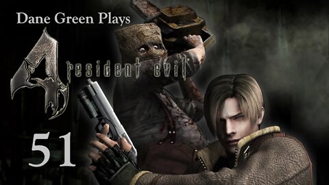 Dane Green Plays Resident Evil 4 Part 51