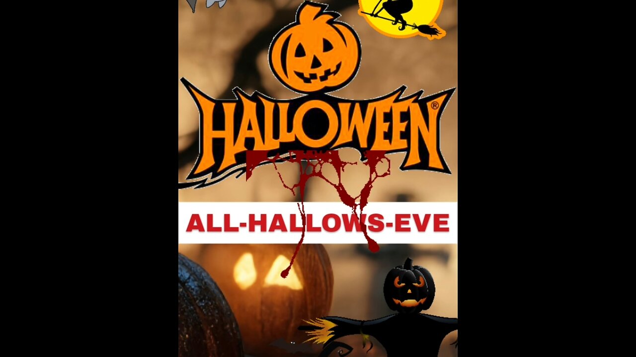 🇭​​🇦​​🇱​​🇱​​🇴​​🇼​​🇪​​🇪​​🇳​: ALL-HALLOWS-EVE 🎃