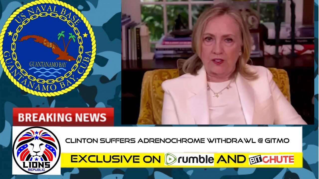 TRIBUNAL SERIES #3: HILLARY SUFFERS ADRENOCHROME WITHDRAWL AT GITMO