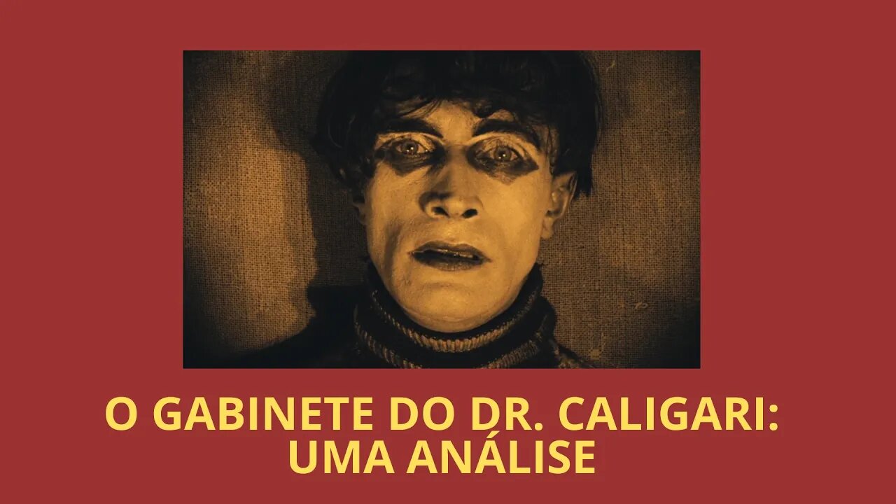 O GABINETE DO DR. CALIGARI: UMA ANÁLISE