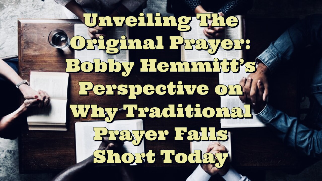 Bobby Hemmitt: Why Traditional Prayer Falls Short Today
