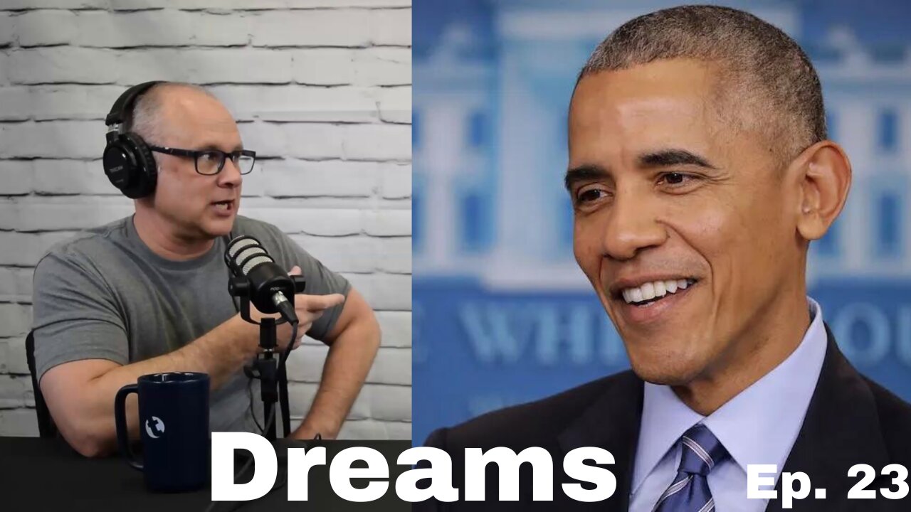 I had a dream about Obama. Episode 23