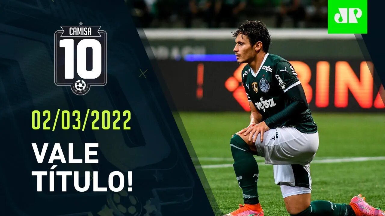 É HOJE! Palmeiras tenta SER CAMPEÃO da Recopa contra o Athletico-PR! | CAMISA 10 – 02/03/22