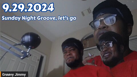 9.29.2024 - Groovy Jimmy Corporation - Sunday night Groove, let's go