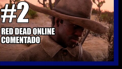 MINHA EXPERIÊNCIA RED DEAD ONLINE - Terminando o Tutorial #2