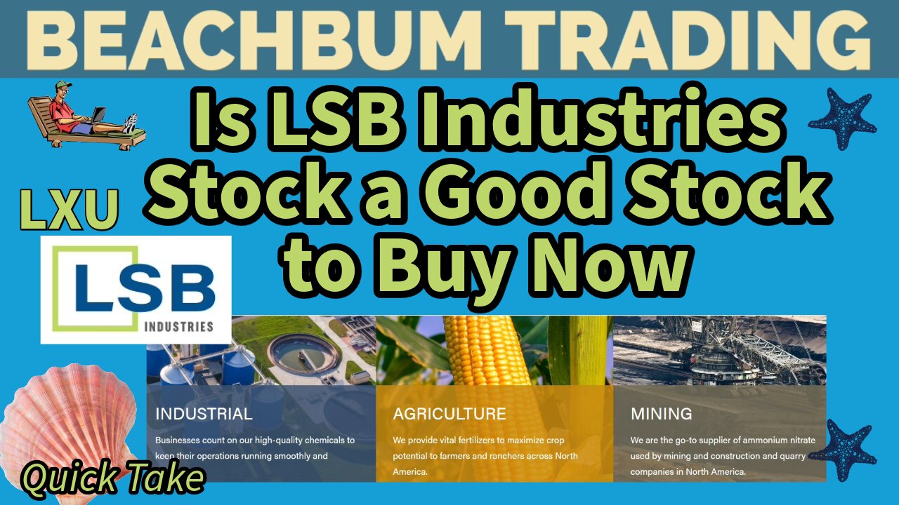 Is LSB Industries Stock (LXU) a Good Stock to Buy Now?