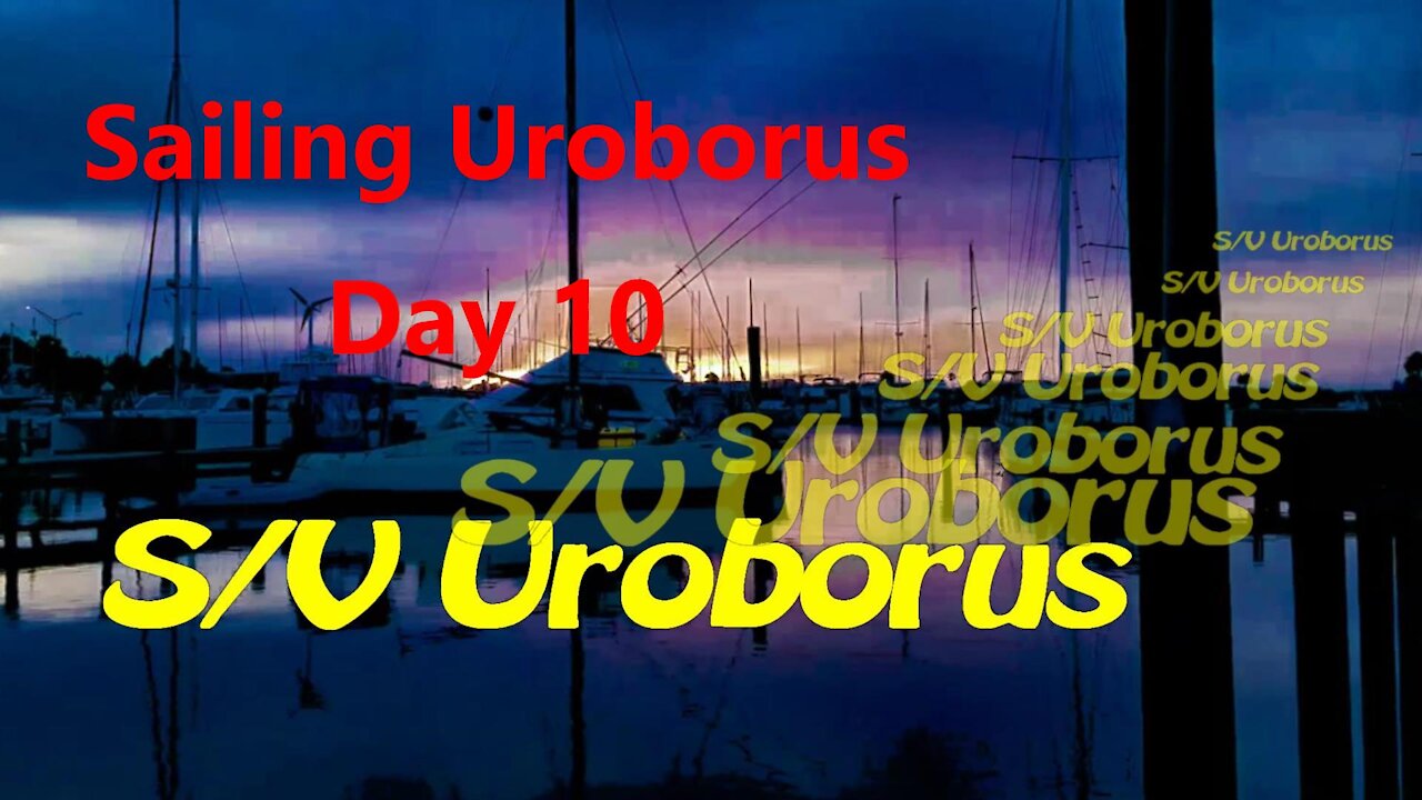 Sailing Uroborus Day 10