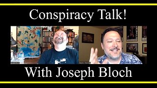 Conspiracy Talk with Joseph Bloch (Interview)