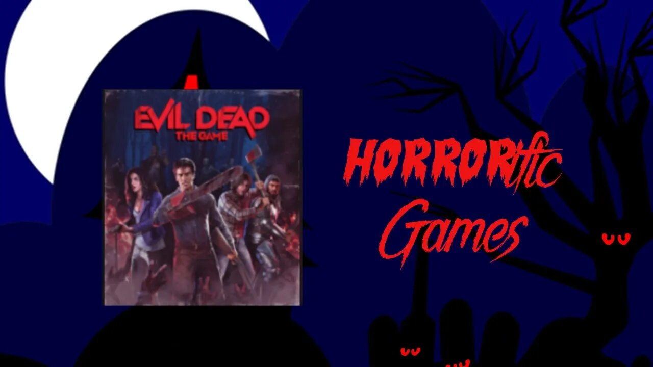 HORRORific Games Evil Dead the Game (Colin stumble through 5)