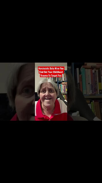 Narcissists Data Mine Your Childhood Trauma To Target You