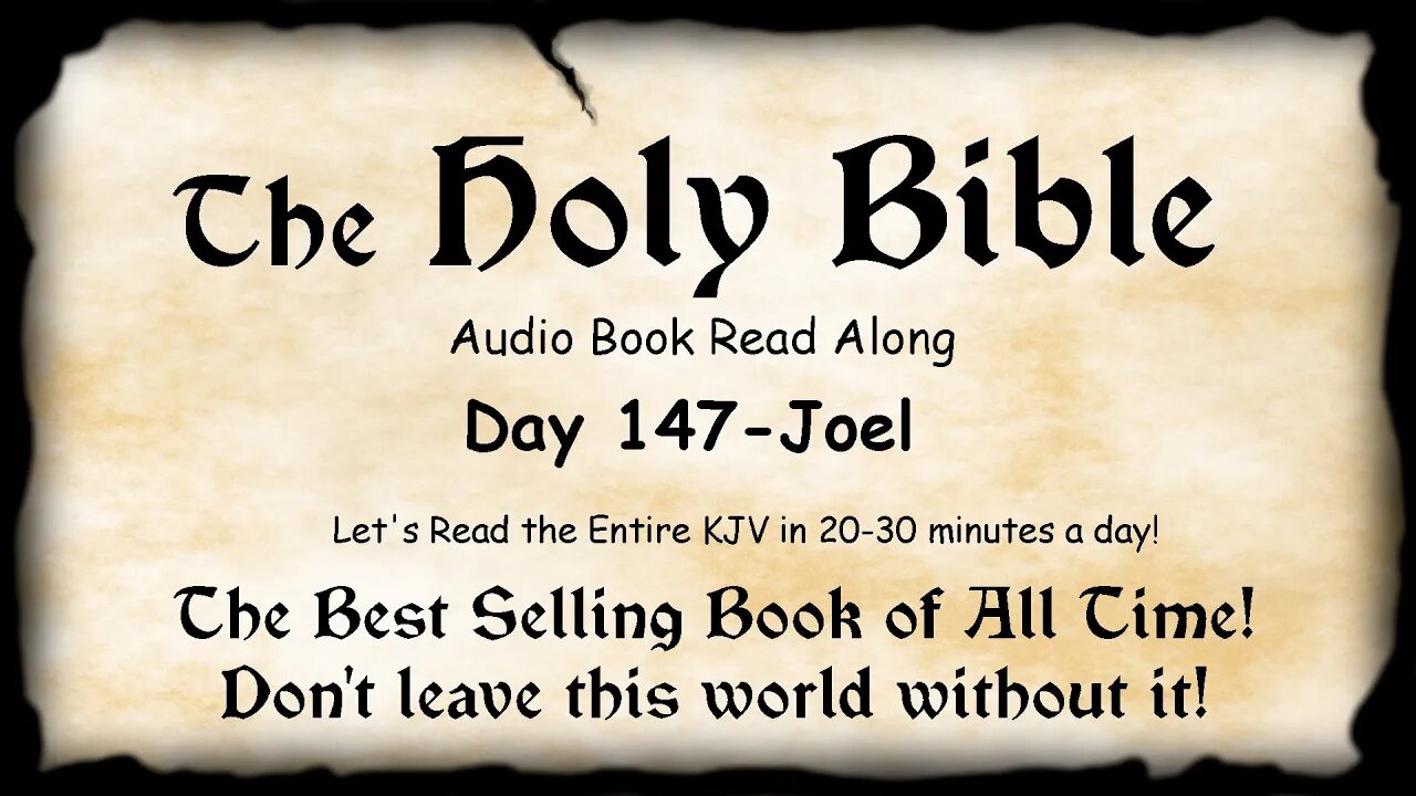 Midnight Oil in the Green Grove. DAY 147 - JOEL KJV Bible Audio Book Read Along