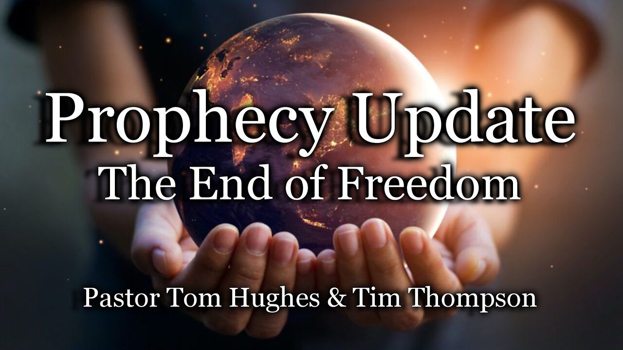 Prophecy Update: The End of Freedom