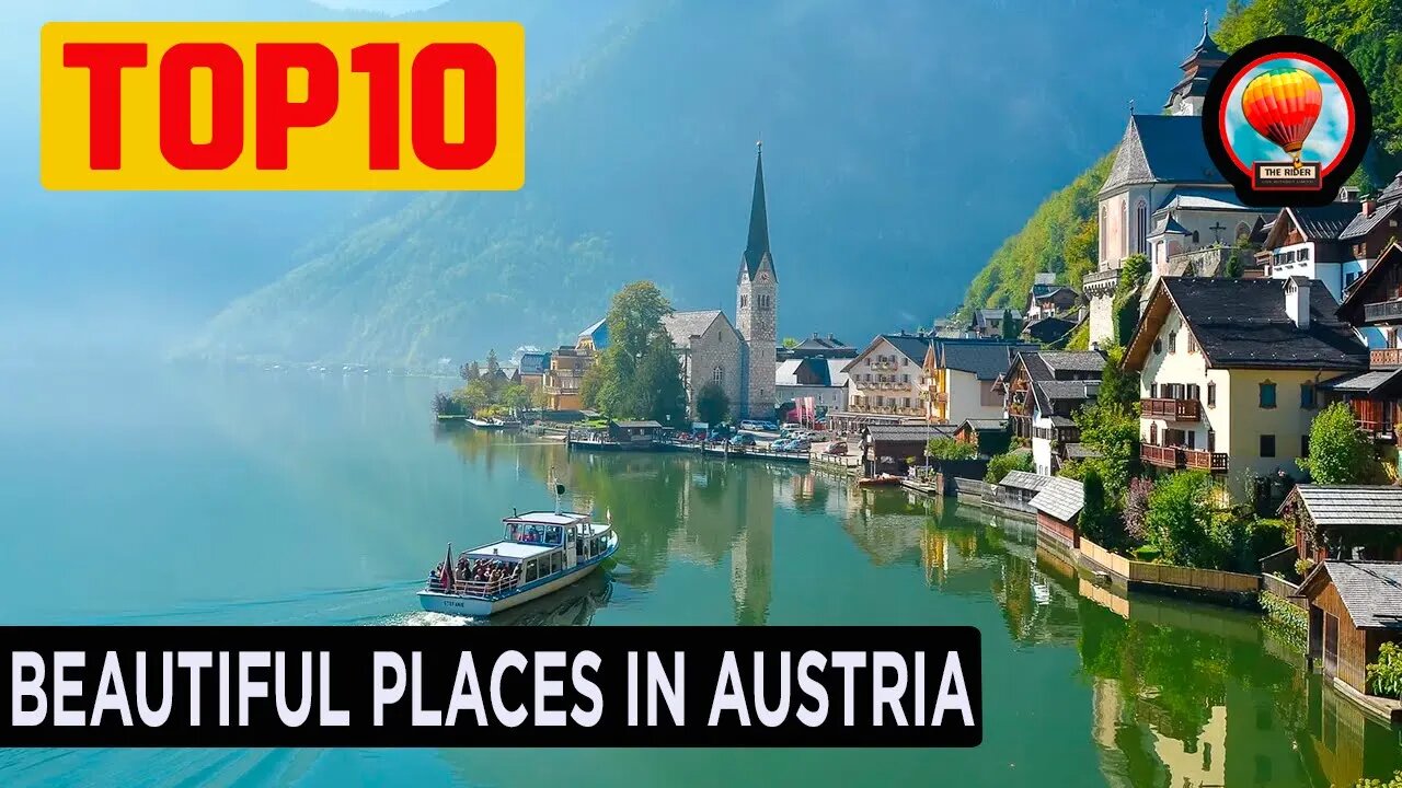 Top 10 most beautiful places in Austria to visit, rest or retire! Discover the World