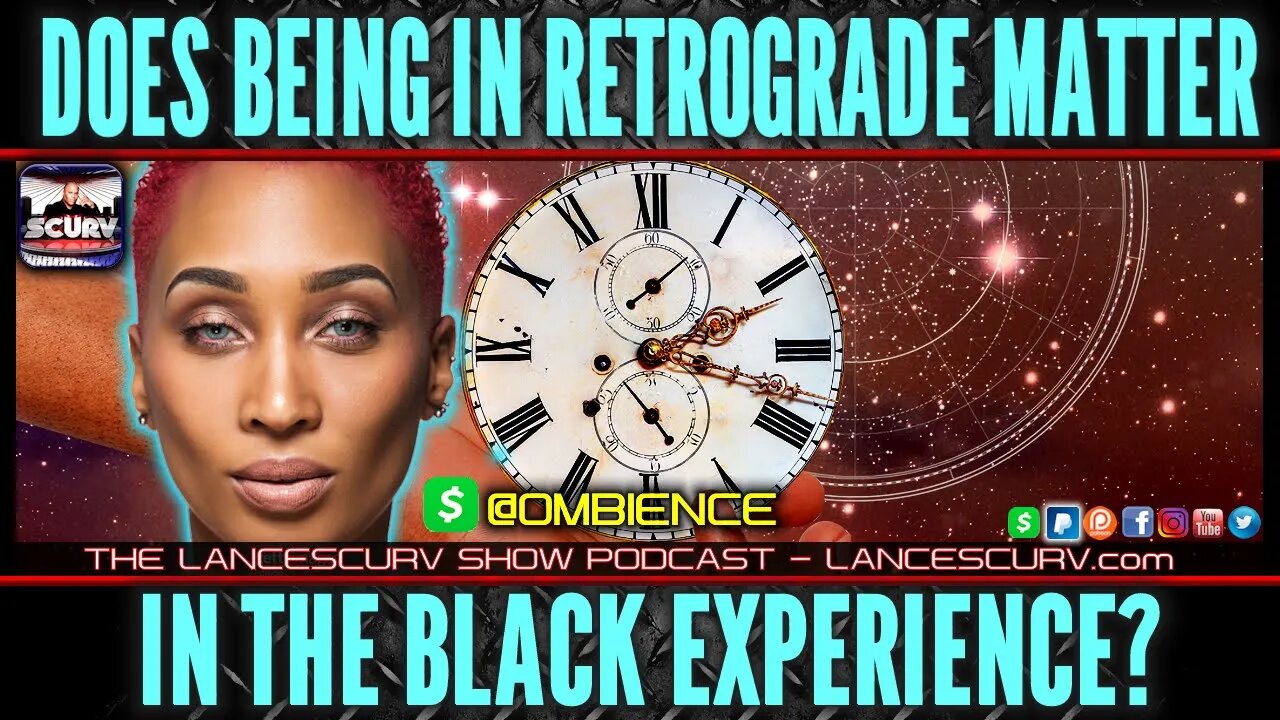 DOES BEING IN RETROGRADE MATTER IN THE BLACK EXPERIENCE? | OMBIENCE